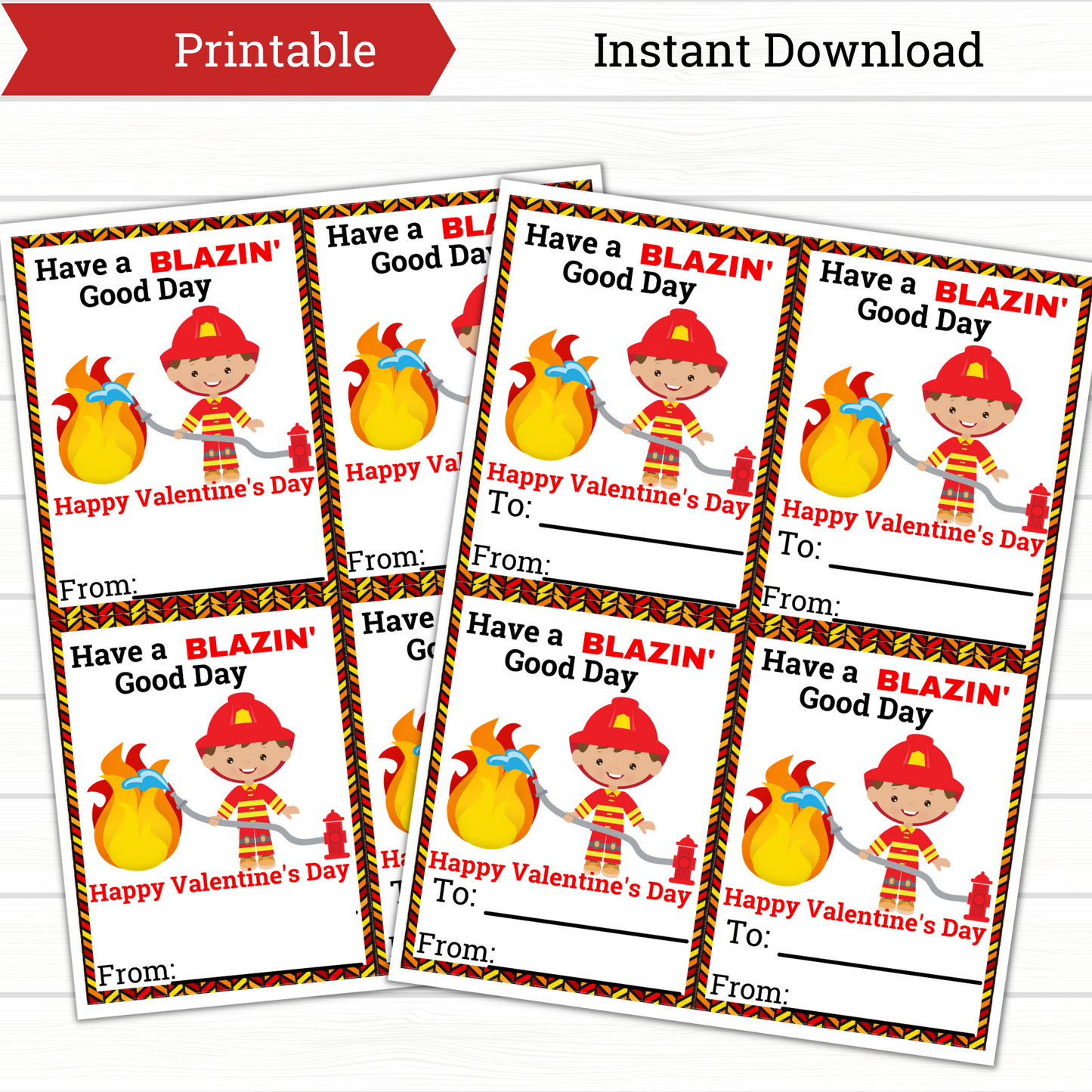 Firefighter Valentine card printable Have a blazin good day 