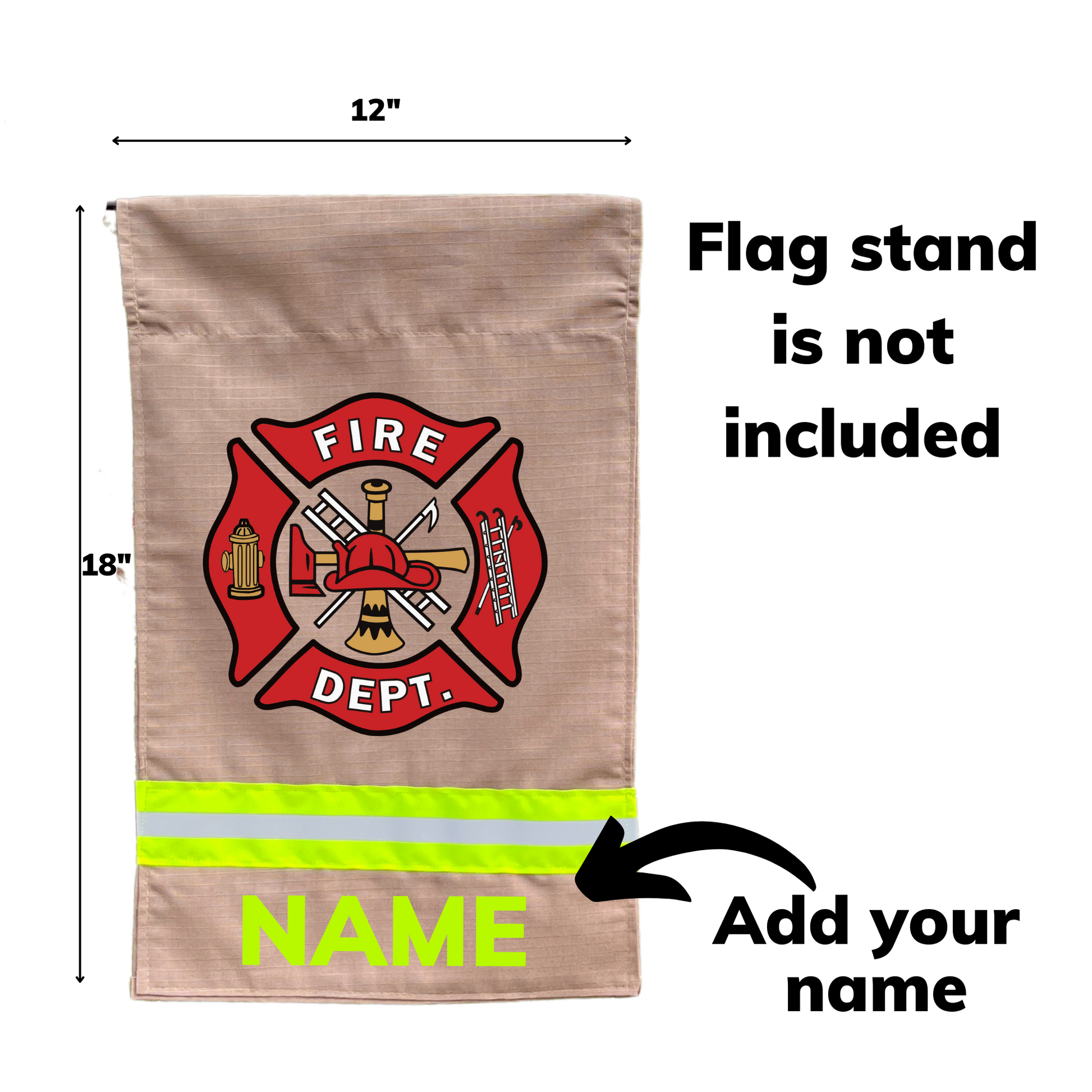 Firefighter maltese cross garden flag. flag is in tan fabric and neon yellow reflective tape  size is 12 inches by 18 inches flag stand not included.  add your name to the bottom of the flag