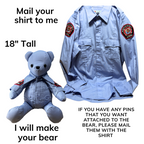 You mail me a Class A firefighter shirt and I make you a firefighter memory bear
