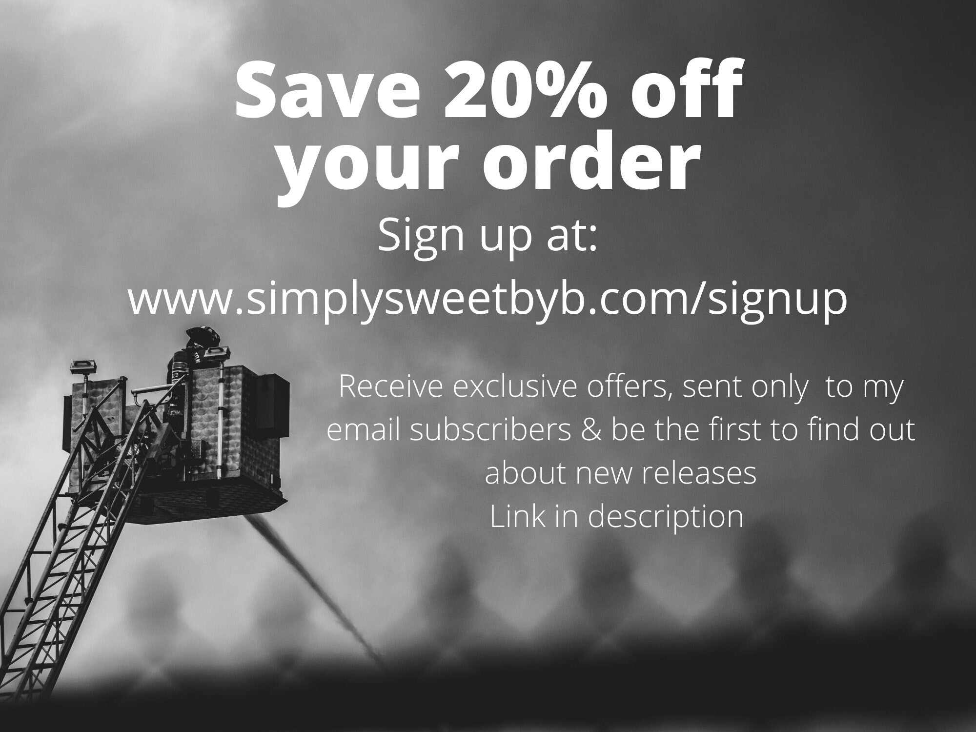 sign up for email address 20% off at www.simplysweetbyb.com/signup